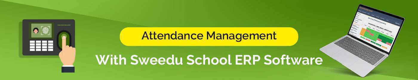 attendence management system in sweedu school erp software