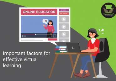 Important Factors for Effective Virtual Learning