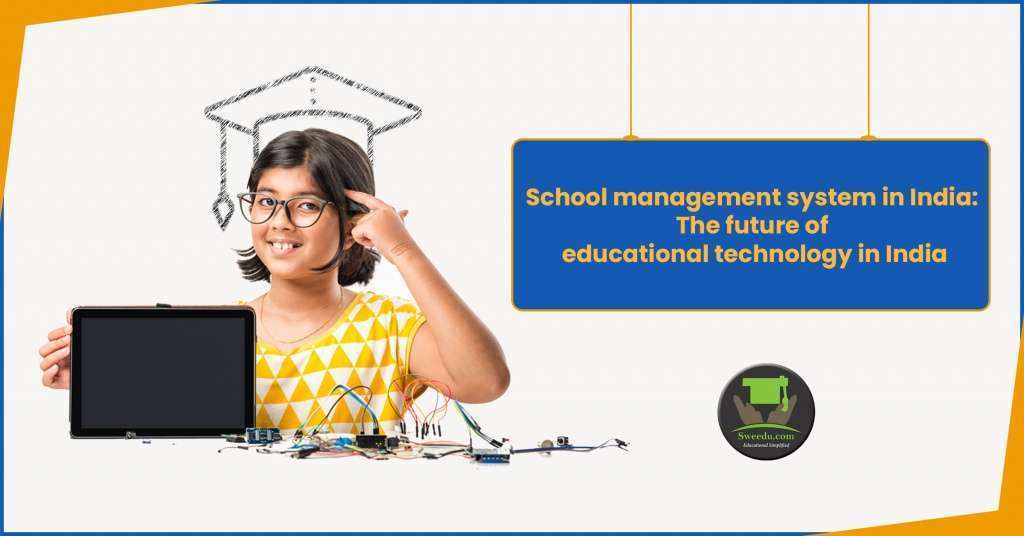 School Management System in India: The Future of Educational Technology ...