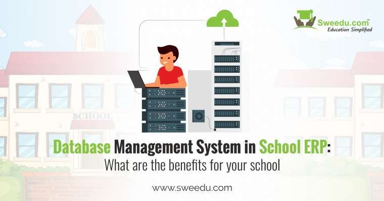 Benefits of Student & School Database Management System in School ERP ...