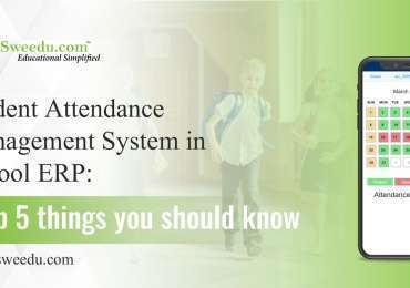 Student Attendance Management System in School ERP: Top 5 things you should know
