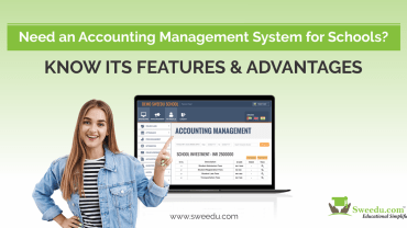 Need an Accounting Management System for Schools Know its Features & Advantages