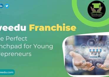 Why Sweedu Franchise is the Perfect Launchpad for Young Entrepreneurs