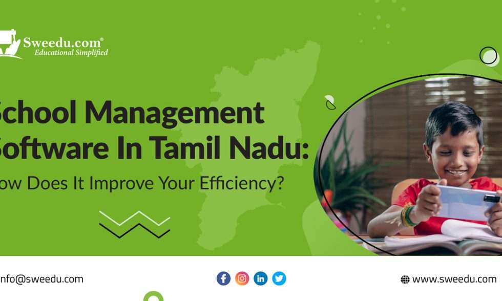 School Management Software In Tamil Nadu How Does It Improve Your