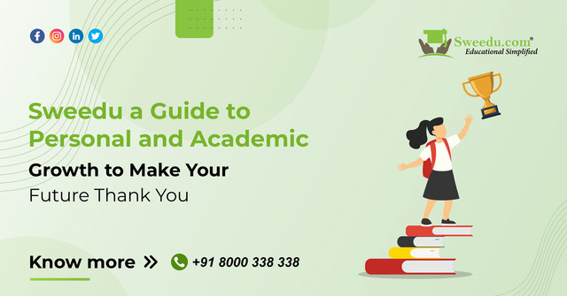 Sweedu a Guide to Personal and Academic Growth to Make Your Future Thank You
