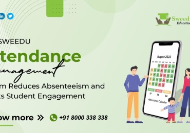 How SWEEDU Attendance Management System Reduces Absenteeism and Boosts Student Engagement