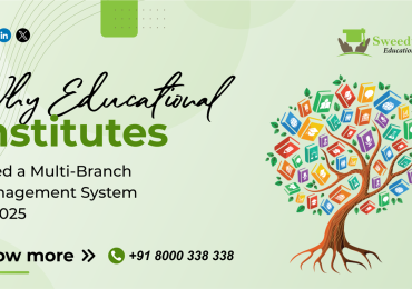 Why Educational Institutes Need a Multi-Branch Management System in 2025