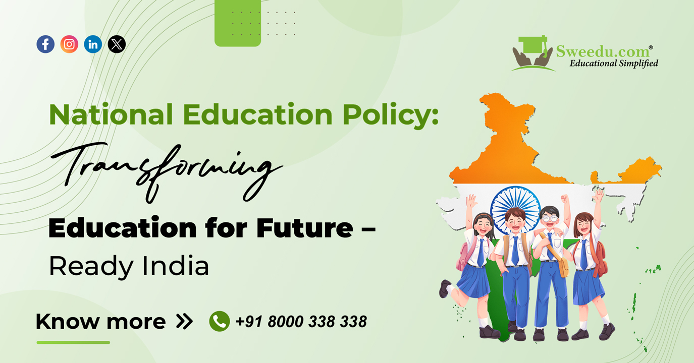 National Education Policy: Transforming Education for Future – Ready India