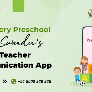 Why every preschool need Sweedu’s parent teacher communication app