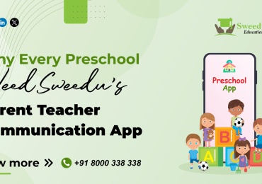 Why every preschool need Sweedu’s parent teacher communication app