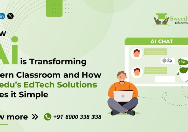 How AI is Transforming Modern Classroom and How Sweedu’s EdTech Solutions Makes it Simple