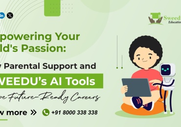 Empowering Your Child’s Passion: How Parental Support and SWEEDU’s AI Tools Shape Future-Ready Careers
