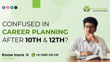 Confused in Career Planning After 10th & 12th? Let Sweedu Guide Your Journey