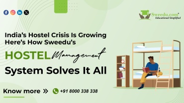 India’s Hostel Crisis Is Growing Here’s How Sweedu’s Hostel Management System Solves It All India’s Hostel Crisis Is Growing Here’s How Sweedu’s Hostel Management System Solves It All