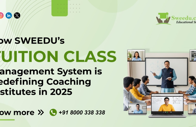 How SWEEDU’s Tuition Class Management System is Transforming Coaching Institutes in 2025