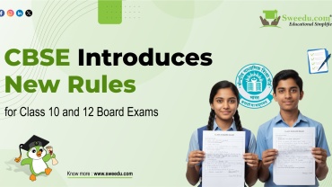CBSE Introduces New Rules for Class 10 and 12 Board Exams